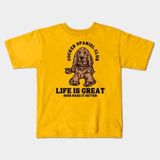 Cocker Spaniel Club Life Is Great Dogs Make It Better Kids T-Shirt